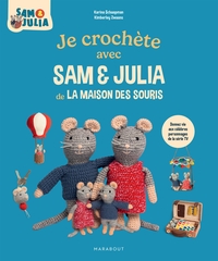 SAM & JULIA A CROCHETER - UN UNIVERS ICONIQUE DECLINE EN LOISIRS CREATIFS !