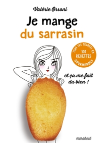 Je mange du sarrasin... et ça me fait du bien