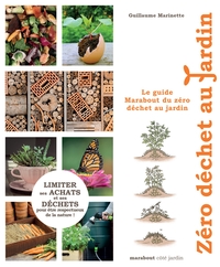 LE GUIDE MARABOUT DU ZERO DECHET AU JARDIN
