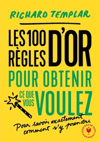 100 REGLES POUR OBTENIR CE QUE VOUS VOULEZ