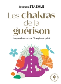 LES CHAKRAS DE LA GUERISON