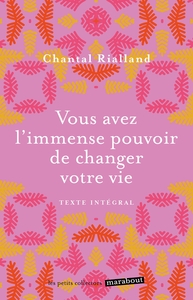 Vous avez l'immense pouvoir de changer votre vie