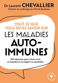 Tout ce que vous devez savoir sur les maladies auto-immunes