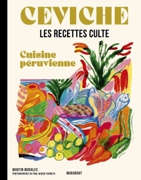 LES RECETTES CULTE - CEVICHE - CUISINE PERUVIENNE