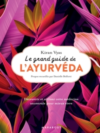 LE GRAND GUIDE DE L'AYURVEDA