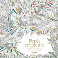 CARNET DE COLORIAGE FORET TROPICALE