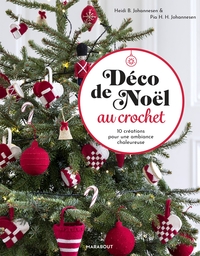 DECO DE NOEL AU CROCHET - 10 CREATIONS POUR UNE AMBIANCE CHALEUREUSE