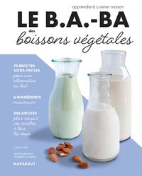 LE B.A.-BA DES BOISSONS VEGETALES