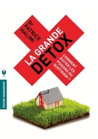 La grande détox, comment éviter les poisons du quotidien