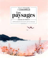 Tout peindre à l'aquarelle : les paysages