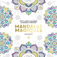 Le petit livre de coloriage : Mandalas magiques