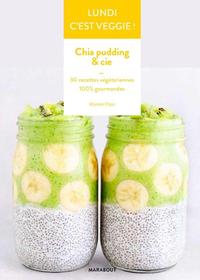 LUNDI C'EST VEGGIE : CHIA PUDDING