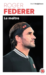 Roger Federer - Le maître