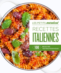 RECETTES ITALIENNES - 100 RECETTES TESTEES POUR VOUS !