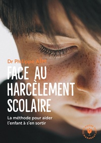 Face au harcèlement scolaire - Nouvelle édition mise à jour