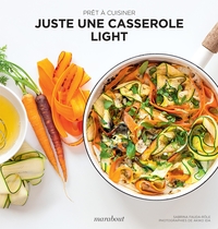 JUSTE UNE CASSEROLE LIGHT