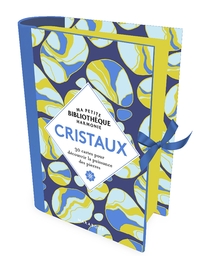 MA PETITE BIBLIOTHEQUE  BIEN-ETRE : CRISTAUX