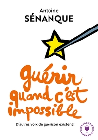 GUERIR QUAND C'EST IMPOSSIBLE
