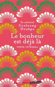 LE BONHEUR EST DEJA LA