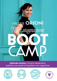 MON PROGRAMME BOOTCAMP - BOUGER, MANGER, MINCIR ET NE JAMAIS REPRENDRE.