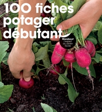 100 FICHES POTAGER DEBUTANT