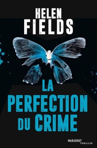 LA PERFECTION DU CRIME