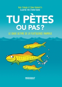 TU PETES OU PAS ? - LE GUIDE ULTIME DE LA FLATULENCE ANIMALE