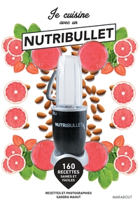 JE CUISINE AVEC UN NUTRIBULLET