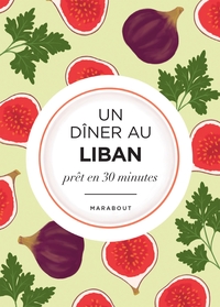 UN DINER AU LIBAN - LA MEDITERRANNEE DANS MON ASSIETTE