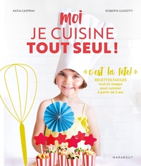 MOI JE CUISINE TOUT SEUL ! C'EST LA FETE !