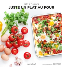 PRET A CUISINER - JUSTE UN PLAT AU FOUR