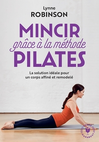 MINCIR AVEC LA METHODE PILATE