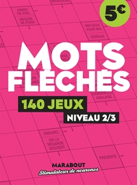 MOTS FLECHES - 140 GRILLES NIVEAU 4/5