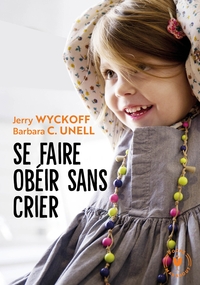 SE FAIRE OBEIR SANS CRIER