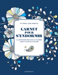 CARNET POUR S'ENDORMIR - ILLUSTRATIONS DELICATES A COLORIER AVANT D'ALLER SE COUCHER