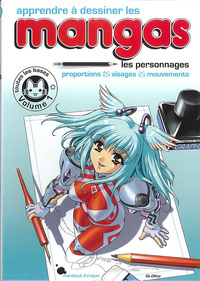 Apprendre à dessiner les mangas - Vol. 1