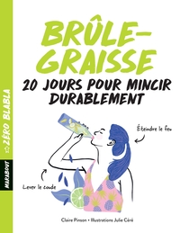 ZERO BLABLA : BRULE-GRAISSE - 3 SEMAINES POUR FAIRE FONDRE SA CELLULITE