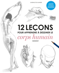 12 LECONS POUR APPRENDRE A DESSINER LE CORPS HUMAIN