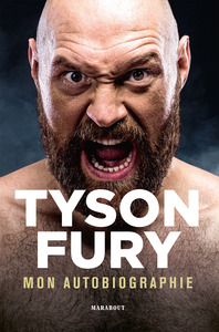 TYSON FURY : MON AUTOBIOGRAPHIE