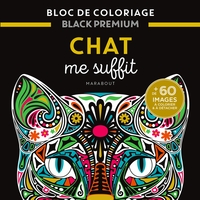 BLOC DE COLORIAGES BLACK PREMIUM : CHAT ME SUFFIT