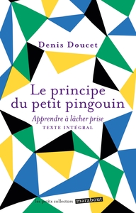 LE PRINCIPE DU PETIT PINGOUIN - APPRENDRE A LACHER PRISE