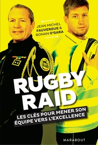 RUGBY / RAID - LES CLES POUR MENER SON EQUIPE VERS L'EXCELLENCE