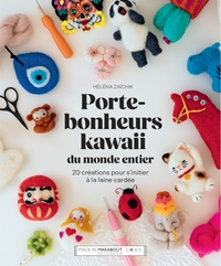 PORTE-BONHEURS KAWAII DU MONDE ENTIER - 20 CREATIONS POUR S INITIER A LA LAINE CARDEE