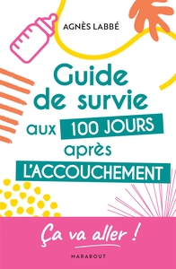 GUIDE DE SURVIE AUX 100 JOURS APRES L'ACCOUCHEMENT