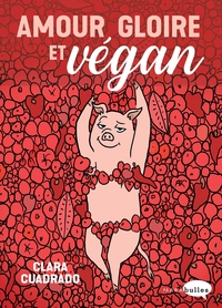 AMOUR, GLOIRE ET VEGAN