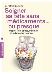 Soigner sa tête sans médicaments ... ou presque