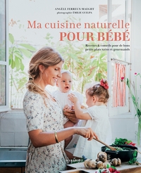 MA CUISINE NATURELLE POUR BEBE