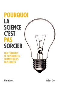 POURQUOI LA SCIENCE C'EST PAS SORCIER