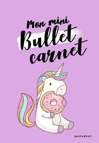 Mon mini bullet carnet licornes - inclus 4 planches de stickers