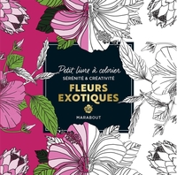 PETIT LIVRE A COLORIER - FLEURS EXOTIQUES